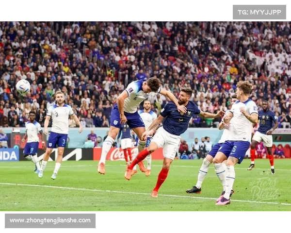 法国队大战英格兰全面看点解析比赛时间及直播观看全指南